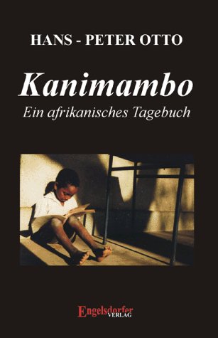 Beispielbild fr Kanimambo - Ein afrikanisches Tagebuch zum Verkauf von medimops