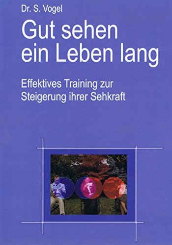 Besser sehen - Ein Fitnessprogramm für ihre Augen - Konzentrierte Augenübung - Vogel, Susanne und Werner Sandrowski