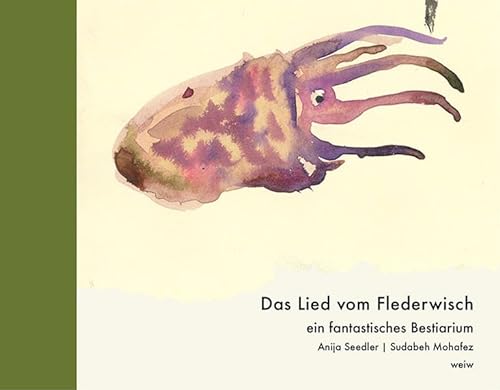 Stock image for Das Lied vom Flederwisch: ein fantastisches Bestiarium for sale by medimops