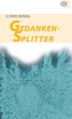 Stock image for Gedankensplitter. Von Freunden, Zeitlufern und Zeitgenossen. for sale by Grammat Antiquariat