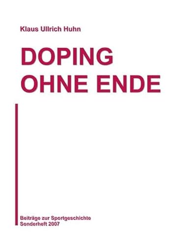 Doping ohne Ende - Klaus U Huhn