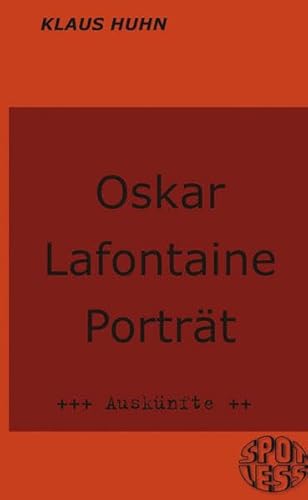 9783937943480: Oscar Lafontaine - Ausknfte - Huhn, Klaus