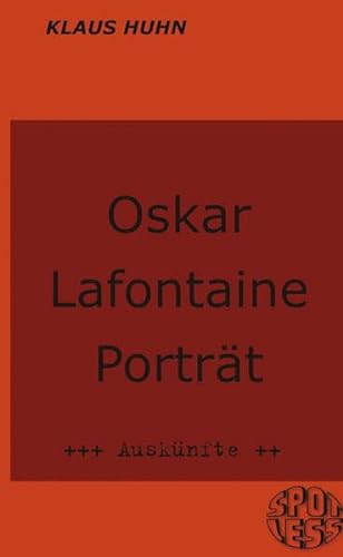 Stock image for Oskar Lafontaine - Portrt. Ausknfte. for sale by Grammat Antiquariat
