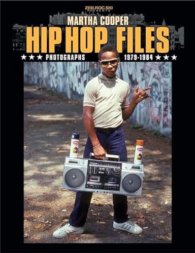 Hip Hop Files Photographs 1979 - 1984 - Hiorthoy, Kim