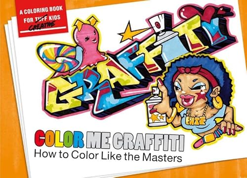 Imagen de archivo de Color Me Graffiti: How to Color Like the Masters a la venta por FOLCHATT