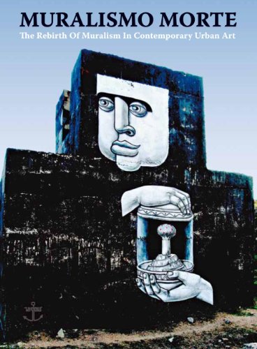 9783937946290: Muralsimo Morte: The Rebirth of Muralism in Contemporary Urban Art