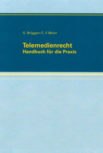 Stock image for Telemedienrecht : Handbuch fr die Praxis. von Georg Brggen und Christoph F. Meier for sale by BBB-Internetbuchantiquariat