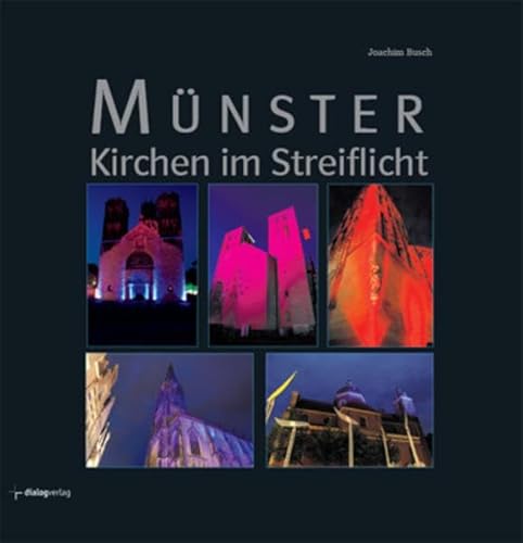 Münster. Kirchen im Streiflicht. Durchgehend illustriert.