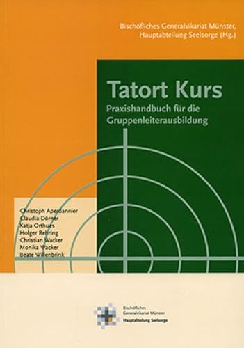 Stock image for Tatort Kurs - Praxishandbuch fr die Gruppenleiterausbildung for sale by Antiquariat Leon Rterbories