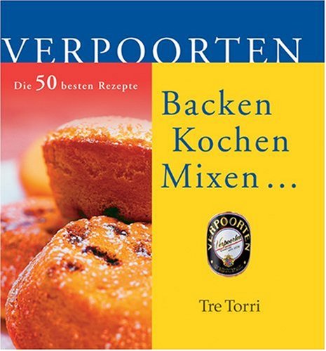 Beispielbild fr Verpoorten - Mixen, Kochen, Backen.: Die 50 besten Rezepte zum Verkauf von medimops