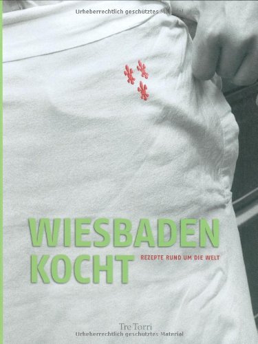 Imagen de archivo de Wiesbaden kocht: Rezepte rund um die Welt a la venta por medimops