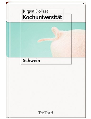 Imagen de archivo de Die Kochuniversitt Bd. 2: Schwein a la venta por medimops