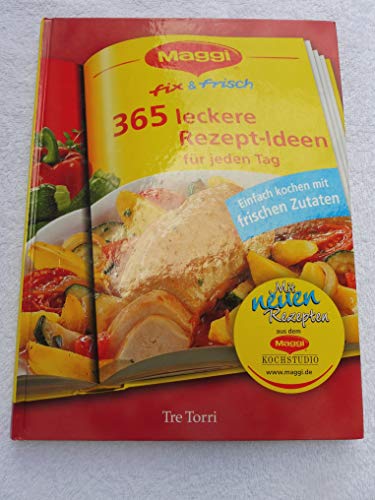 Beispielbild fr Maggi - fix & frisch: 365 Rezept-Ideen für jeden Tag / Einfach kochen mit frischen Zutaten zum Verkauf von AwesomeBooks