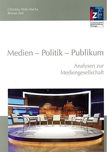 Stock image for Medien - Politik - Publikum: Analysen zur Mediengesellschaft for sale by medimops