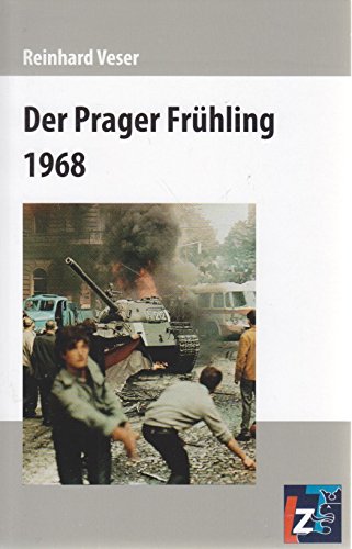 Der Prager Frühling 1968 - Reinhard Veser