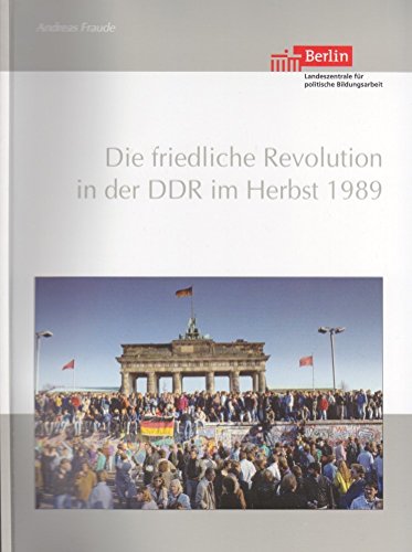 9783937967448: Die friedliche Revolution in der DDR im Herbst 1989.