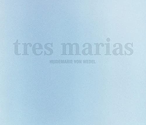 Beispielbild fr Tres marias. zwei Erzhlungen Barcelona /Lisboa /Stuttgart /Roma zum Verkauf von Buchpark