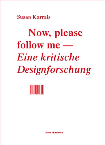 Imagen de archivo de Now, please follow me - Eine kritische Designforschung a la venta por medimops