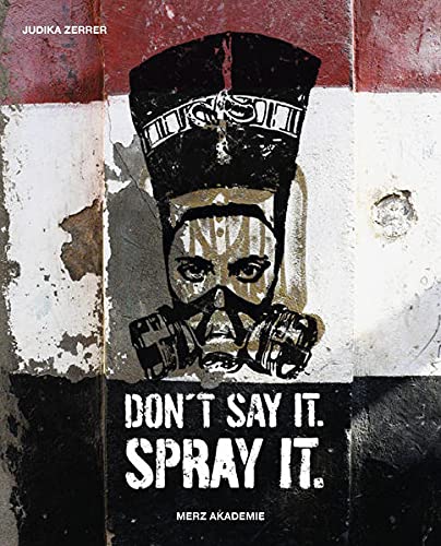 9783937982403: Zerrer, J: Don't say it. Spray it.
