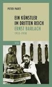 Beispielbild fr Ein Knstler im Dritten Reich - Ernst Barlach 1933 - 1938 zum Verkauf von 3 Mile Island