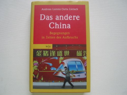 9783937989303: Das andere China: Begegnungen in Zeiten des Aufbruchs