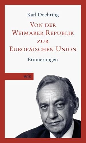 Beispielbild fr Von der Weimarer Republik zur Europischen Union: Erinnerungen zum Verkauf von medimops