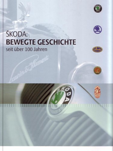 Skoda: Bewegte Geschichte seit über 100 Jahren