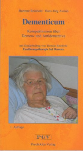 Beispielbild fr Dementicum: Kompaktwissen ber Demenz und Antidementiva / mit Sonderbeitrag von Thomas Reinbold "Ernhrungstherapie bei Demenz" zum Verkauf von medimops