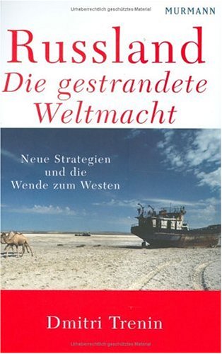 Stock image for Russland- Die Gestrandete Weltmacht: Neue Strategien Und die Wende Zum Westen (German Edition) for sale by Book Deals