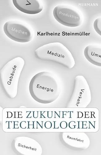 Die Zukunft der Technologien (9783938017463) by SteinmÃ¼ller, Karlheinz