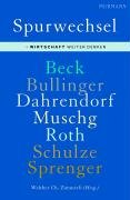 Spurwechsel. Wirtschaft weiter denken. - Beck, Ulrich und Walther Ch. (Hrsg.) Zimmerli