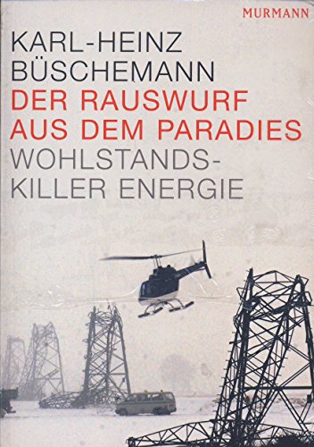 Beispielbild fr Der Rauswurf aus dem Paradies. Wohlstandskiller Energie. zum Verkauf von Antiquariat Nam, UstId: DE164665634