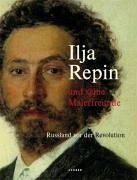 Stock image for Ilja Repin und seine Malerfreunde. Russland vor der Revolution for sale by medimops