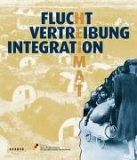 Flucht, Vertreibung, Integration (9783938025512) by [???]