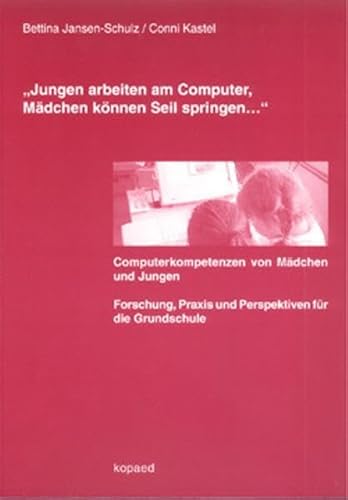 9783938028025: "Jungen arbeiten am Computer, Mdchen knnen Seil springen..."