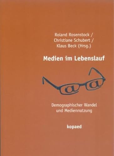 Stock image for Medien im Lebensverlauf: Demographischer Wandel und Mediennutzung for sale by medimops