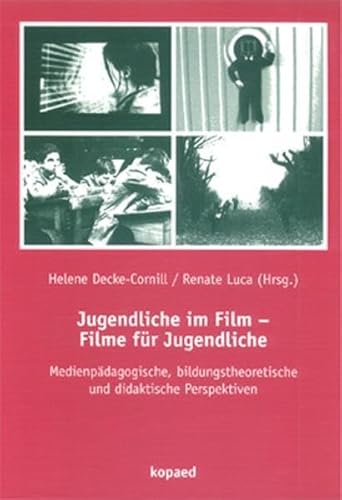 Imagen de archivo de Jugendliche im Film - Filme fr Jugendliche Medienpdagogische, bildungstheoretische und didaktische Perspektiven a la venta por Buchpark