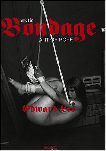 Stock image for Erotic Bondage: The Art of Rope for sale by ZBK Books