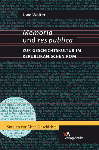 9783938032008: Memoria Und Res Publica: Zur Geschichtskultur Im Republikanischen Rom: 1 (Studien Zur Alten Geschichte)