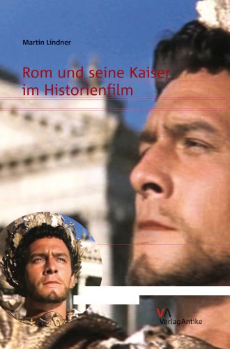 Beispielbild fr Rom und seine Kaiser im Historienfilm. zum Verkauf von SKULIMA Wiss. Versandbuchhandlung