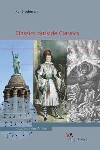 Beispielbild fr Classics outside Classics. zum Verkauf von SKULIMA Wiss. Versandbuchhandlung