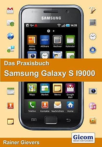 Beispielbild fr Gievers, R: Praxisbuch Samsung Galaxy S I9000 zum Verkauf von medimops