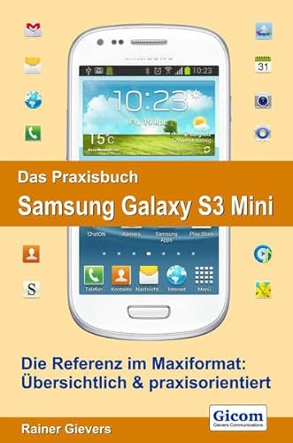 Beispielbild fr Das Praxisbuch Samsung Galaxy S3 Mini zum Verkauf von medimops