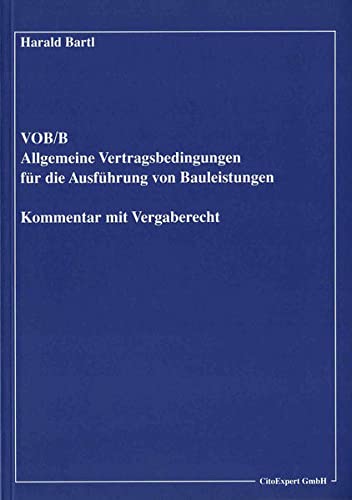 Stock image for VOB/B - Allgemeine Vertragsbedingungen fr die Ausfhrung von Bauleistungen, Kommentar mit Vergaberecht for sale by getbooks GmbH