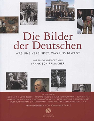 Stock image for Die Bilder der Deutschen: Was uns Verbindet, Was uns Bewegt for sale by Ammareal