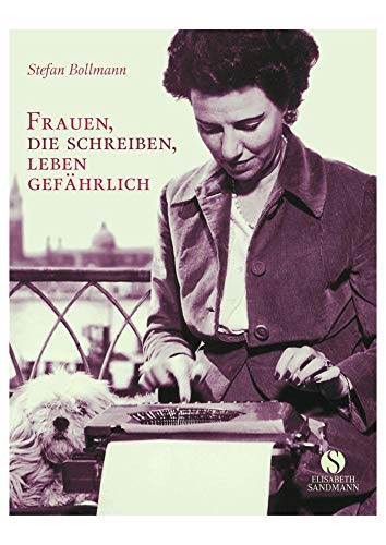 Stock image for Frauen die schreiben, leben gefhrlich for sale by Antiquariat Walter Nowak