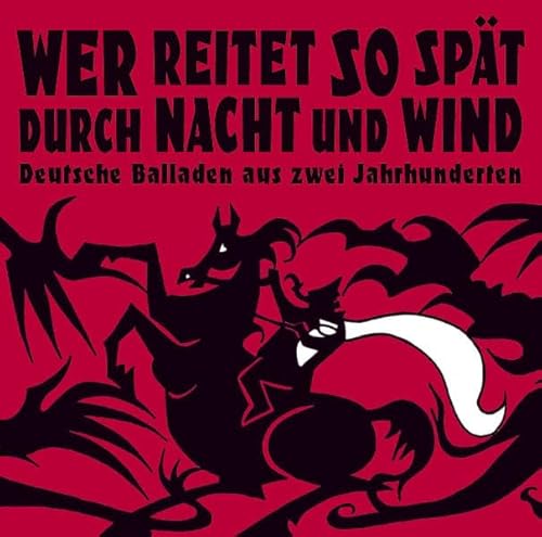 Imagen de archivo de Wer reitet so spt durch Nacht und Wind: Deutsche Balladen a la venta por medimops