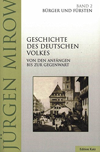 Stock image for Die Geschichte des deutschen Volkes, Bd. 2. Brger und Frsten for sale by medimops
