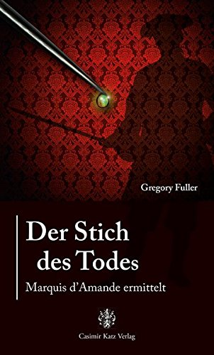 Stock image for Der Stich des Todes: Marquis d'Amande ermittelt for sale by medimops
