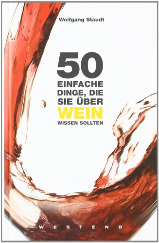 Beispielbild fr 50 einfache Dinge, die Sie ber Wein wissen sollten zum Verkauf von medimops